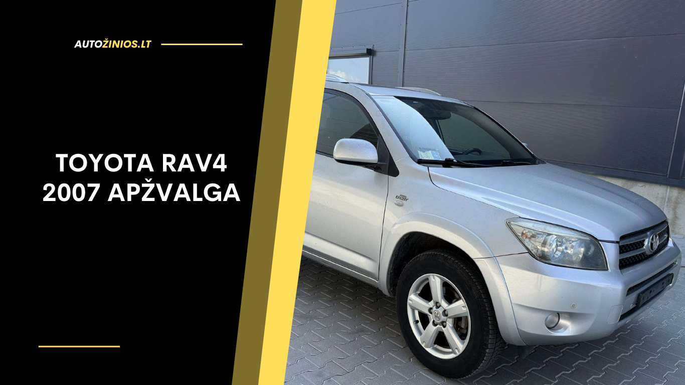 Toyota RAV4 2007 Apžvalga