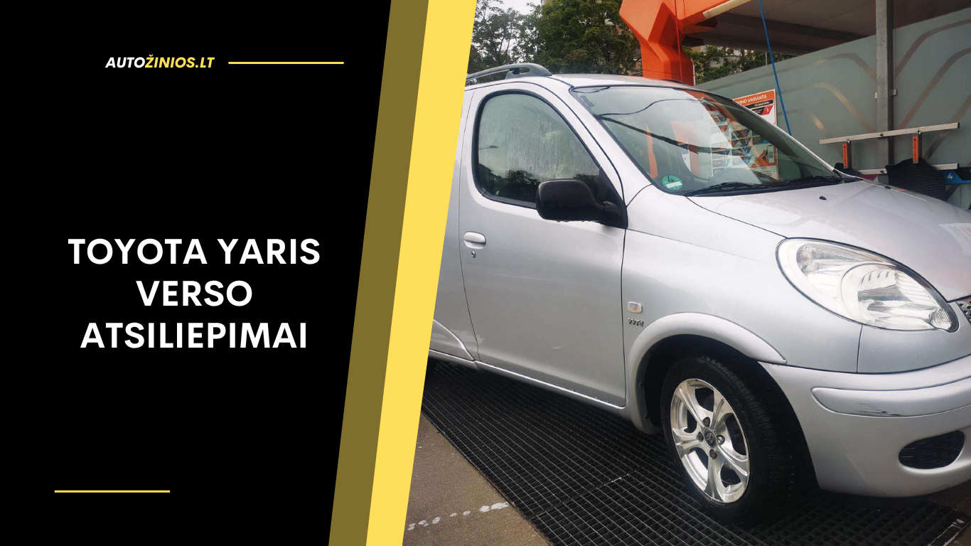Toyota Yaris Verso Atsiliepimai