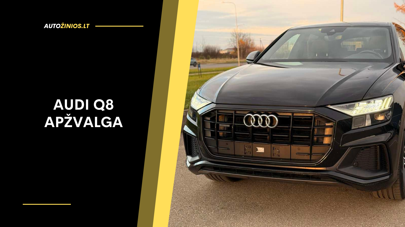 Audi Q8 Apžvalga: Atsiliepimai, patikimumas, kuro sąnaudos