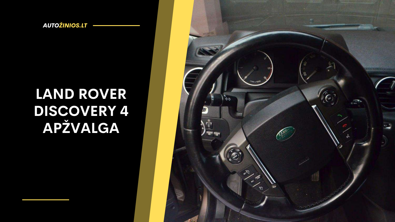 Land Rover Discovery 4 Apžvalga: atsiliepimai, patikimumas ir reali savininkų patirtis