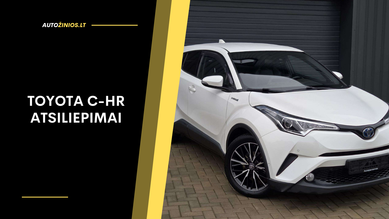 Toyota C-HR atsiliepimai