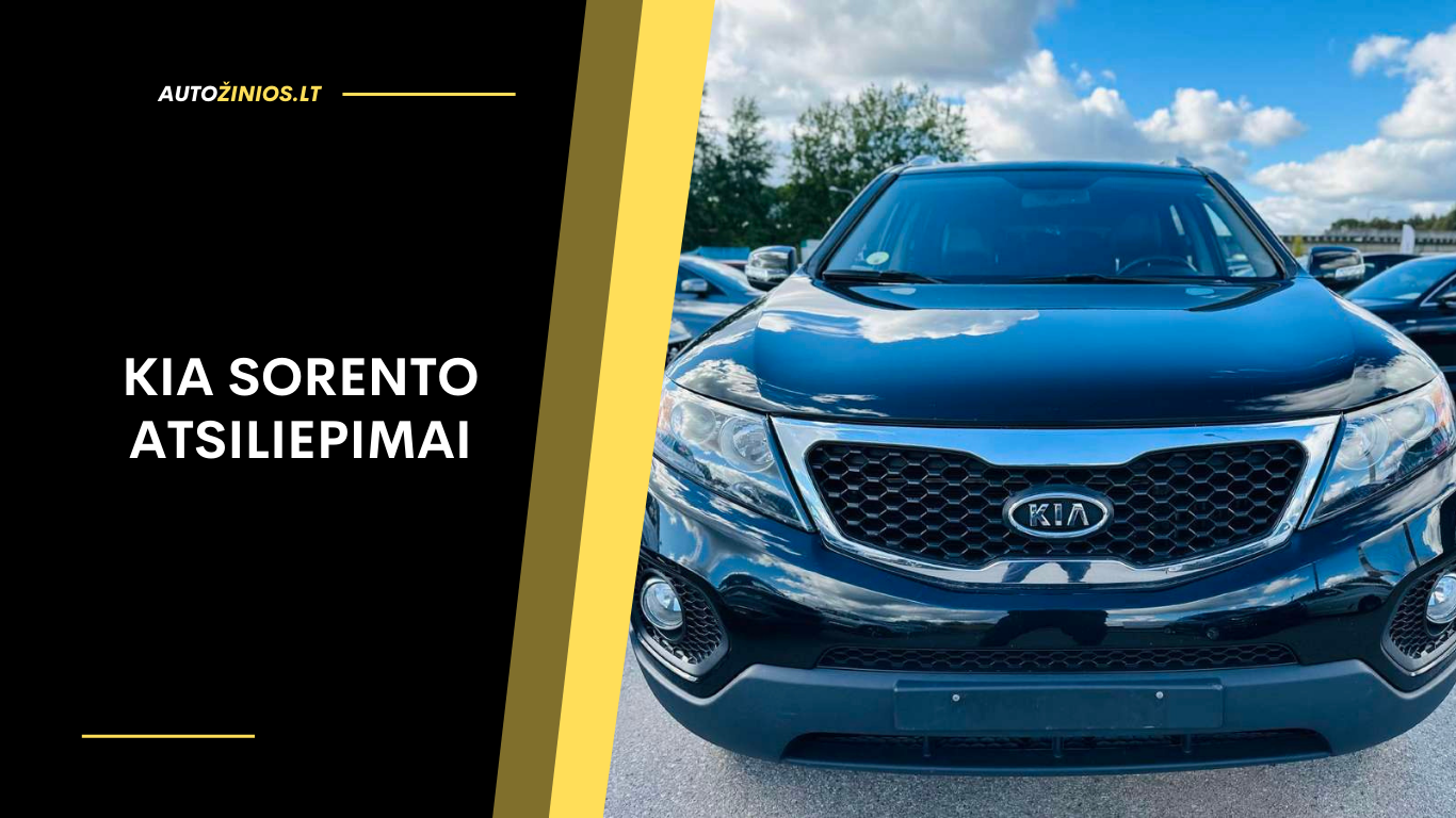 Kia Sorento Atsiliepimai: Patikimumas, ligos, kuro sąnaudos