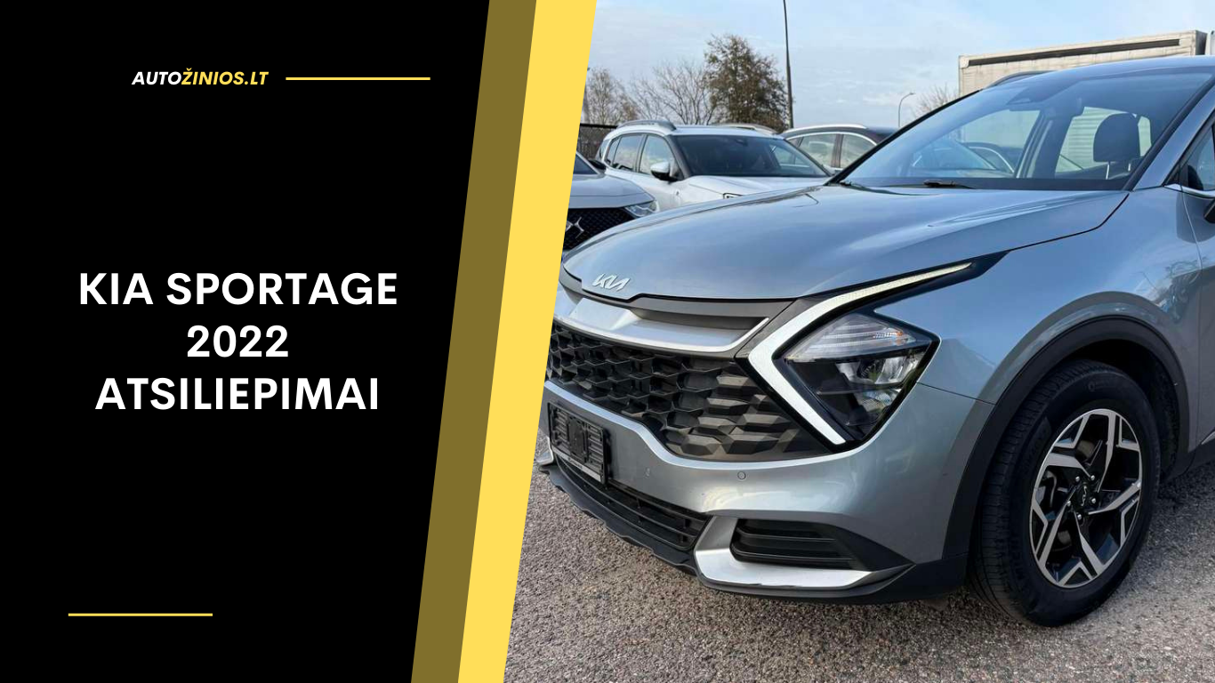 Kia Sportage 2022 Atsiliepimai: Vairuotojų Patirtis, Komfortas ir Kasdienė Eksploatacija