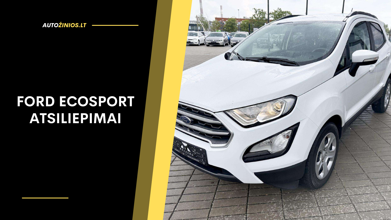 Ford EcoSport atsiliepimai