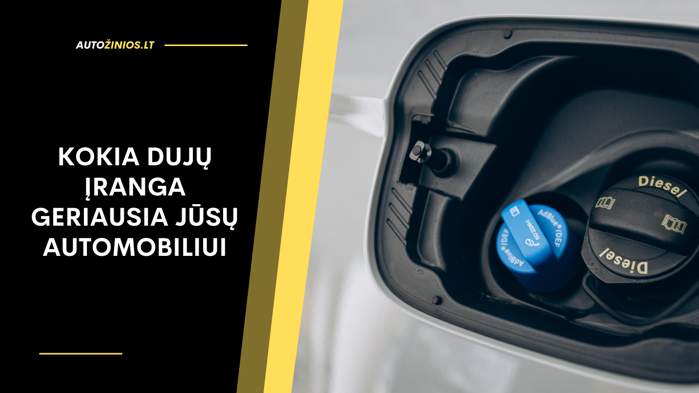 Kokia dujų įranga geriausia jūsų automobiliui