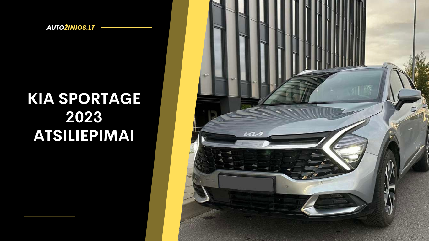 Kia Sportage 2023 atsiliepimai: patikimumas, gedimai, kuro sąnaudos