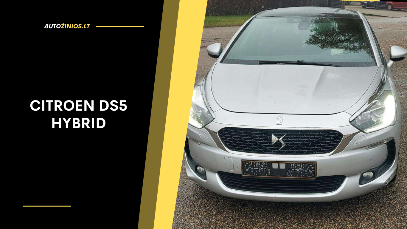 Citroen DS5 Hybrid Atsiliepimai: komfortas, technologijos, reali patirtis