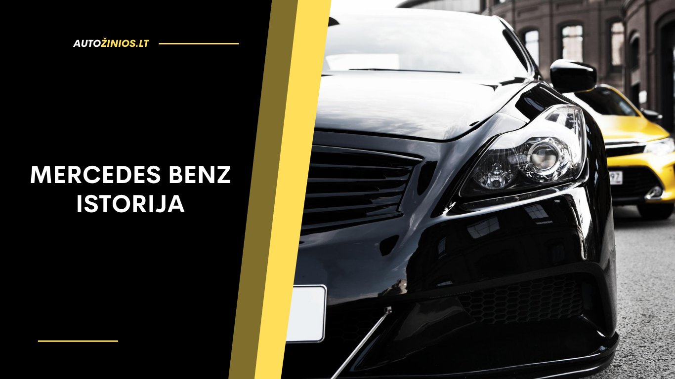 Mercedes Benz Istorija: Nuo Pirmojo Automobilio Iki Prabangos Ikonos