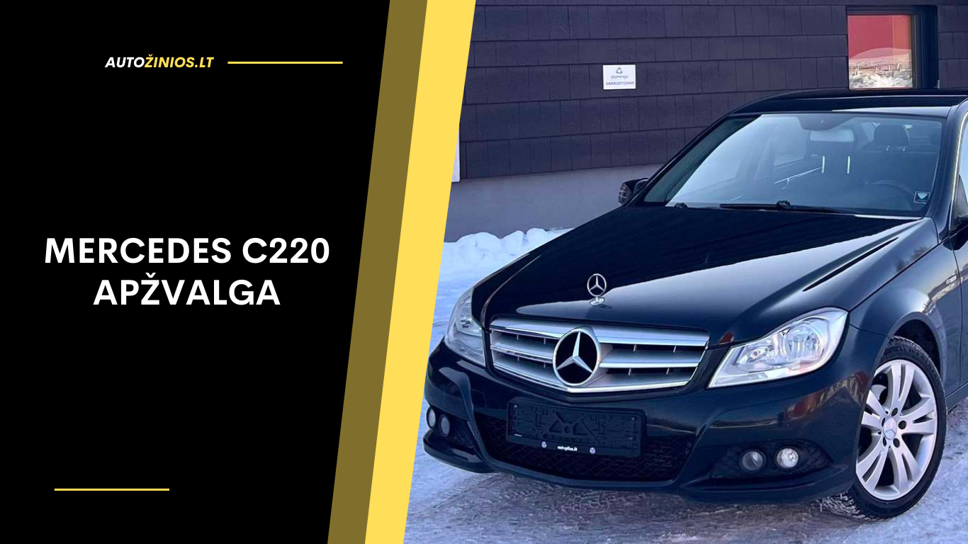 Mercedes C220 Apžvalga: Atsiliepimai, ligos, kuro sąnaudos