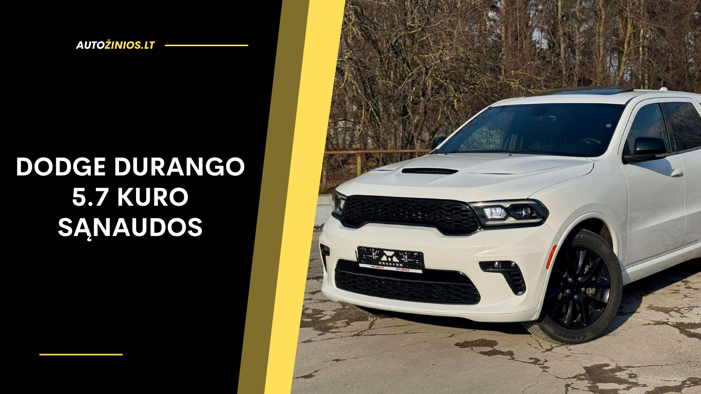 Dodge Durango 5.7 Kuro Sąnaudos: Realios Sąnaudos, Atsiliepimai ir Ar Verta Pirkti?