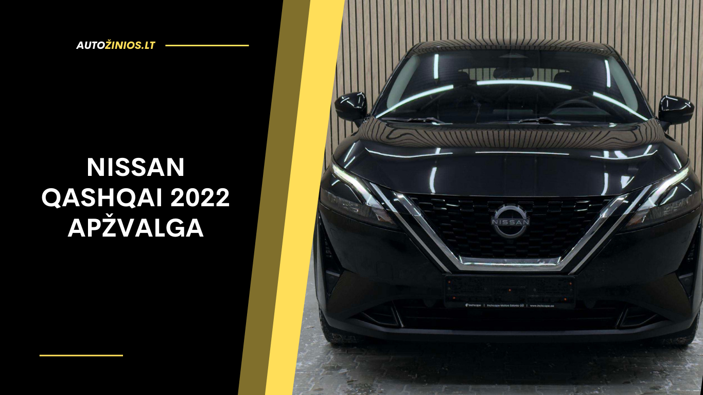 Nissan Qashqai 2022 Apžvalga: Atsiliepimai, Ligos, Kuro Sąnaudos
