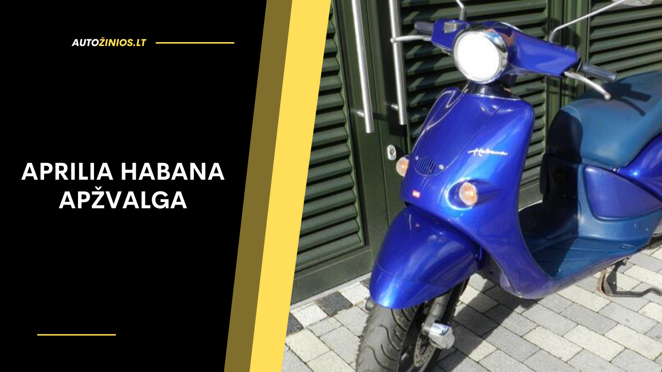 Aprilia Habana Apžvalga: Atsiliepimai, variklis, sąnaudos ir ar verta pirkti?
