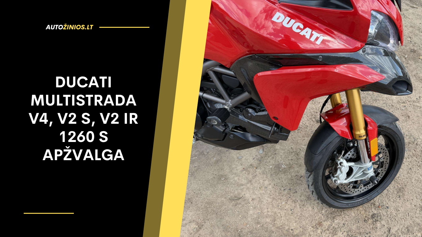 Ducati Multistrada V4, V2 S, V2 ir 1260 S Apžvalga