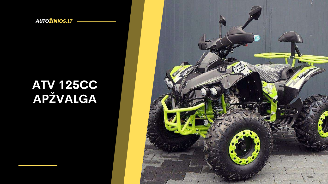 ATV 125cc Apžvalga: Atsiliepimai, ligos, kuro sąnaudos ir greitis